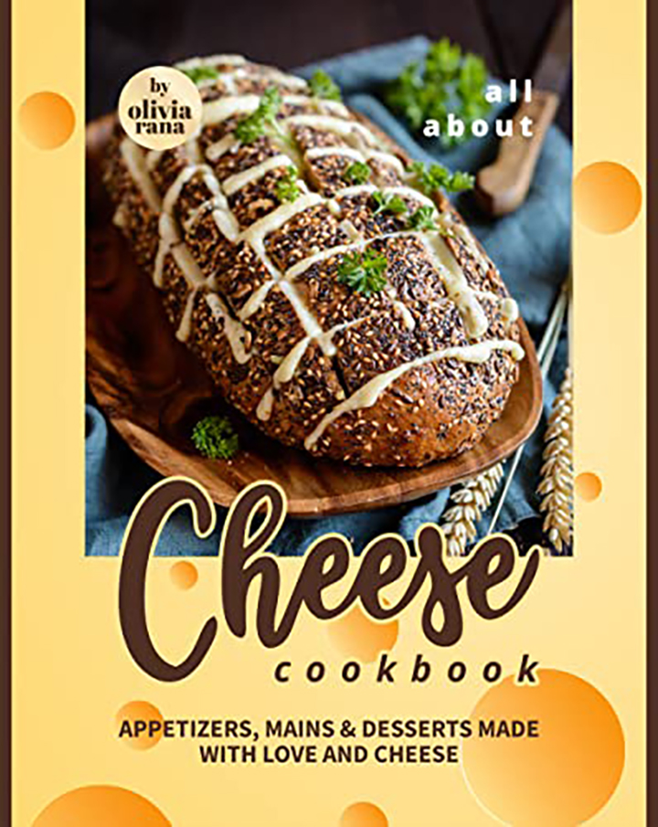 All About Cheese Cookbook