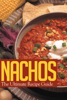 Nachos: The Ultimate Recipe Guide