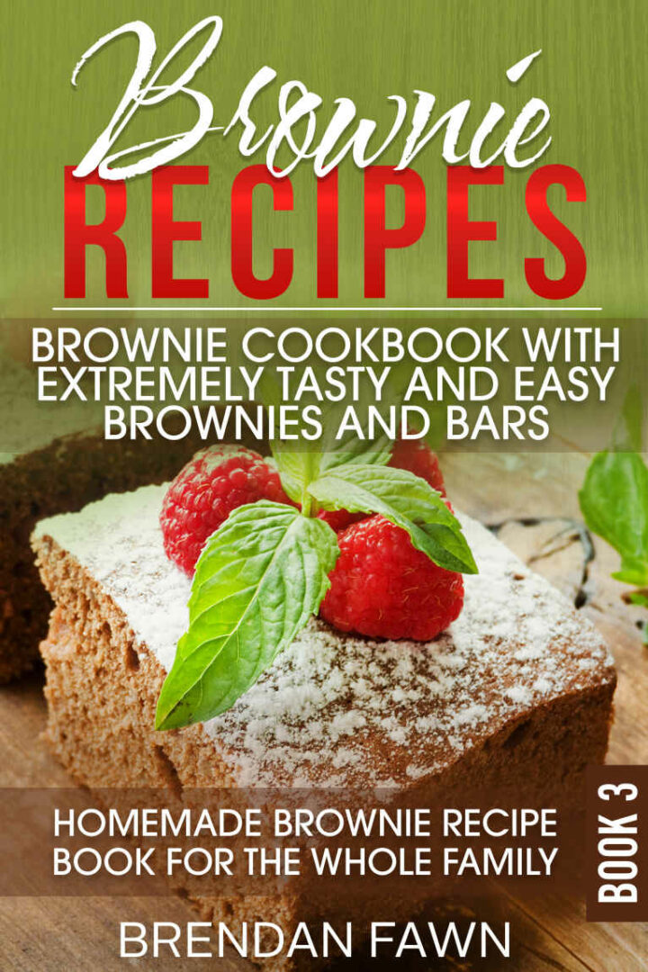 Brownie Recipes: Brownie Cookbook with Extremely Tasty and Easy ...