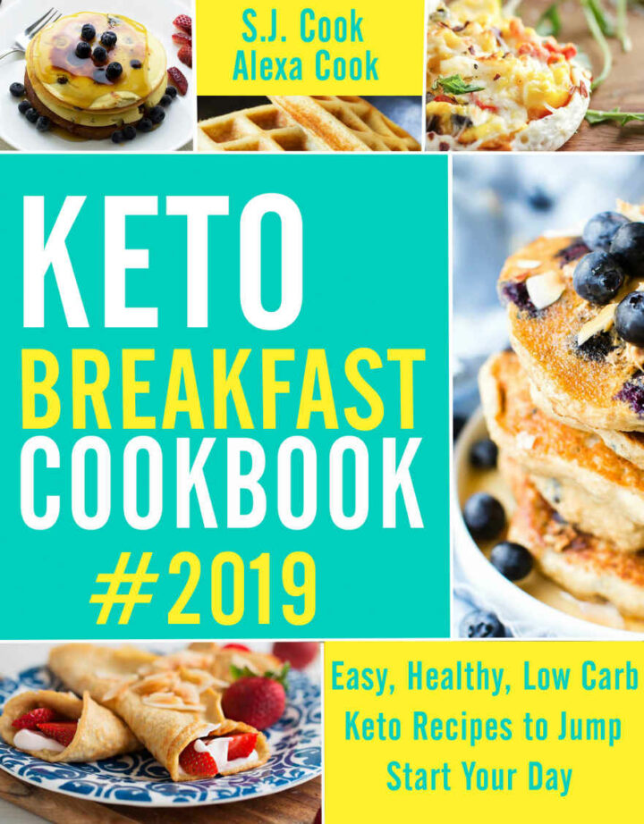 Keto Breakfast Cookbook: Easy, Healthy, Low Carb Keto Recipes to Jump-Start Your Day
