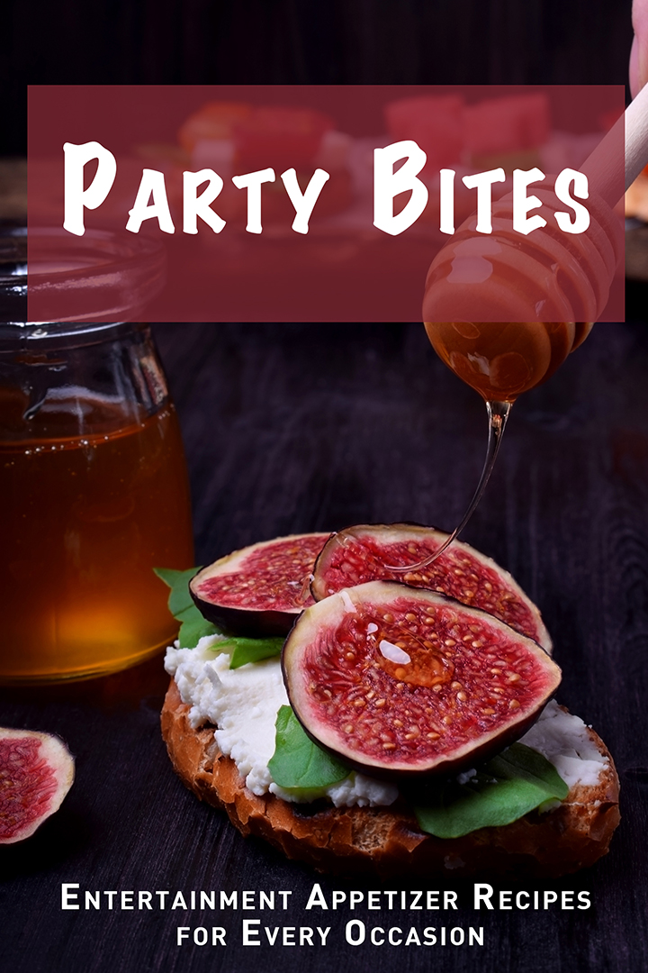 Party Bites: Entertainment Appetizer Recipes for Every Occasion