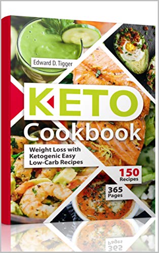 Keto Cookbook: Weight Loss with Ketogenic Easy Low-Carb Recipes