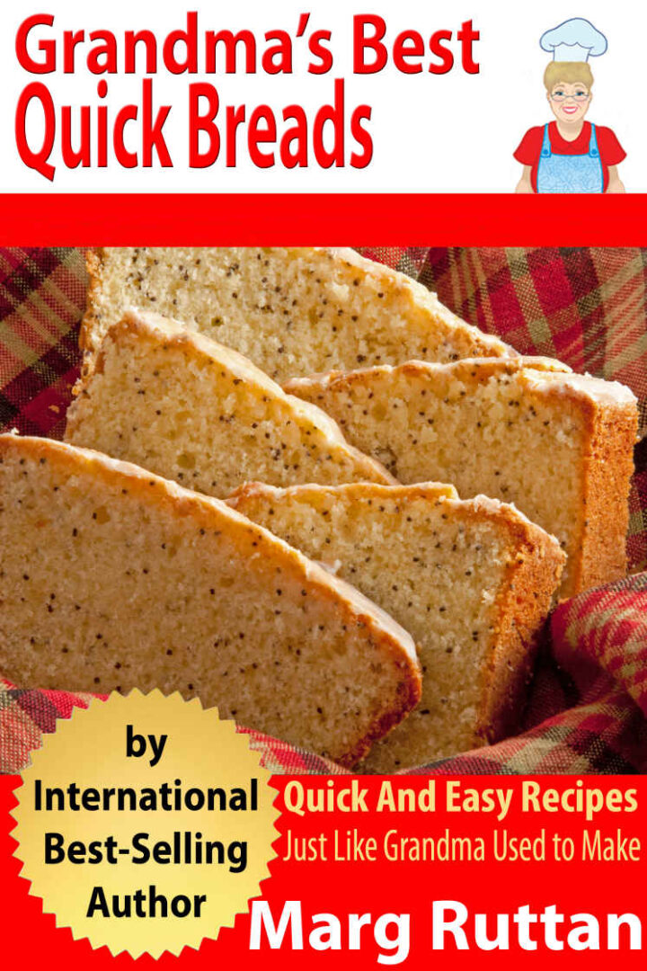 Grandma’s Best Quick Breads: Grandma’s Best Recipes