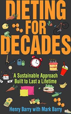Dieting for Decades: A Sustainable Approach Built to Last a Lifetime