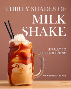 Thirty Shades of Milkshake: An Ally to Deliciousness
