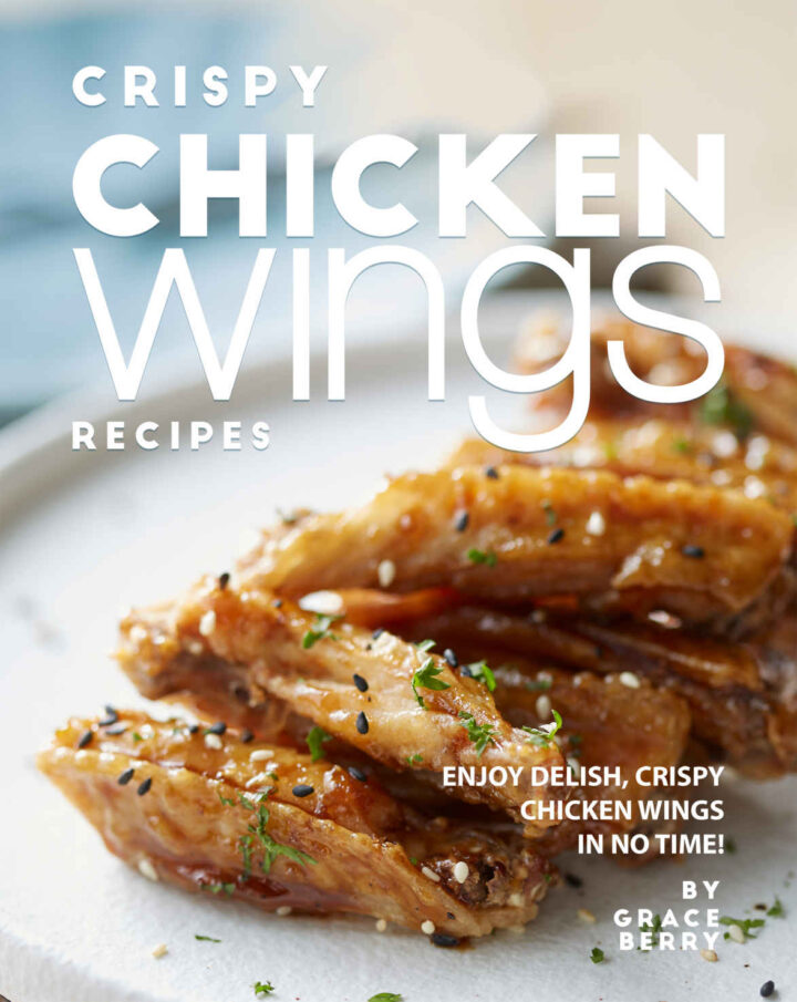Crispy Chicken Wings Recipes: Enjoy Delish, Crispy Chicken Wings in No Time