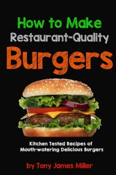 How To Cook Restaurant-Quality Burgers