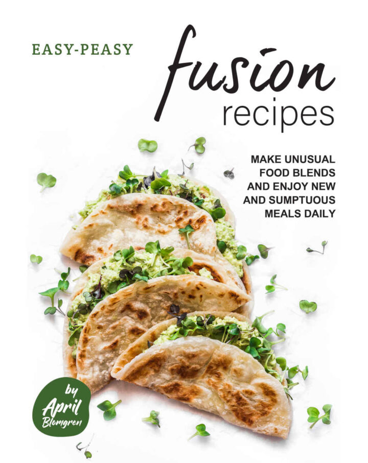 Easy-Peasy Fusion Recipes