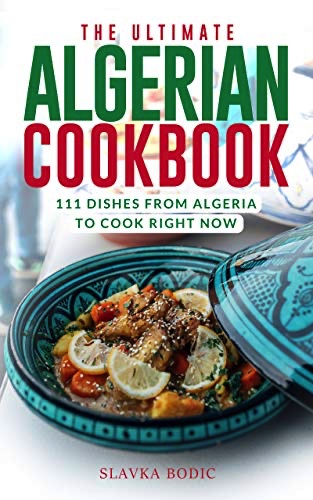 The Ultimate Algerian Cookbook