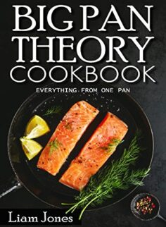 Big Pan Theory Cookbook: Everything from one pan