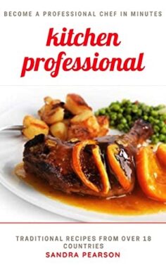 Kitchen Professional: Traditional recipes from over 18 countries