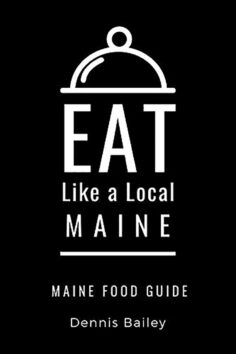 Eat Like a Local-Maine : Maine Food Guide