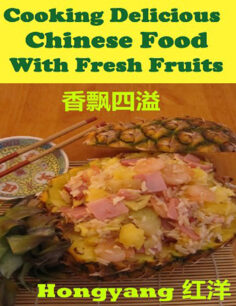Cooking Delicious Chinese Food with Fresh Fruits