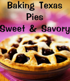 Baking Texas Pies-Sweet & Savory