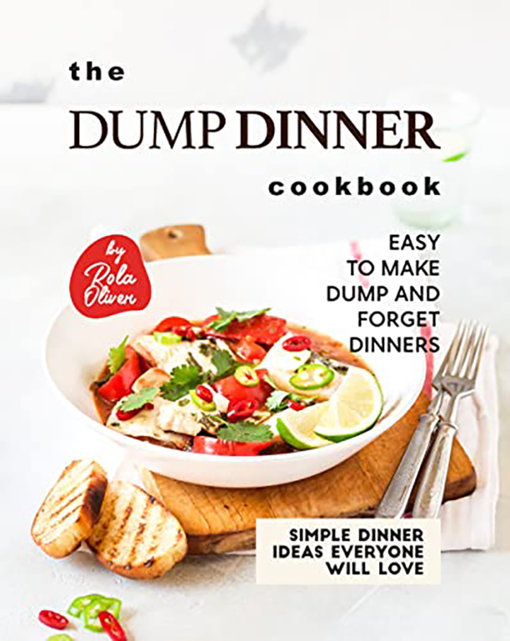 The Dump Dinner Cookbook