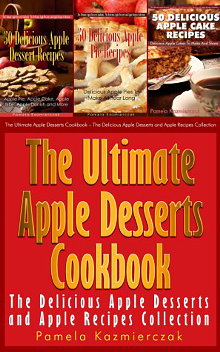 Ultimate Apple Desserts Cookbook