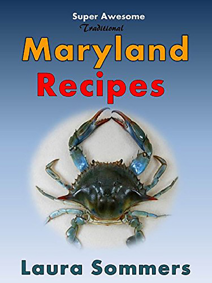Super Awesome Traditional Maryland Recipes