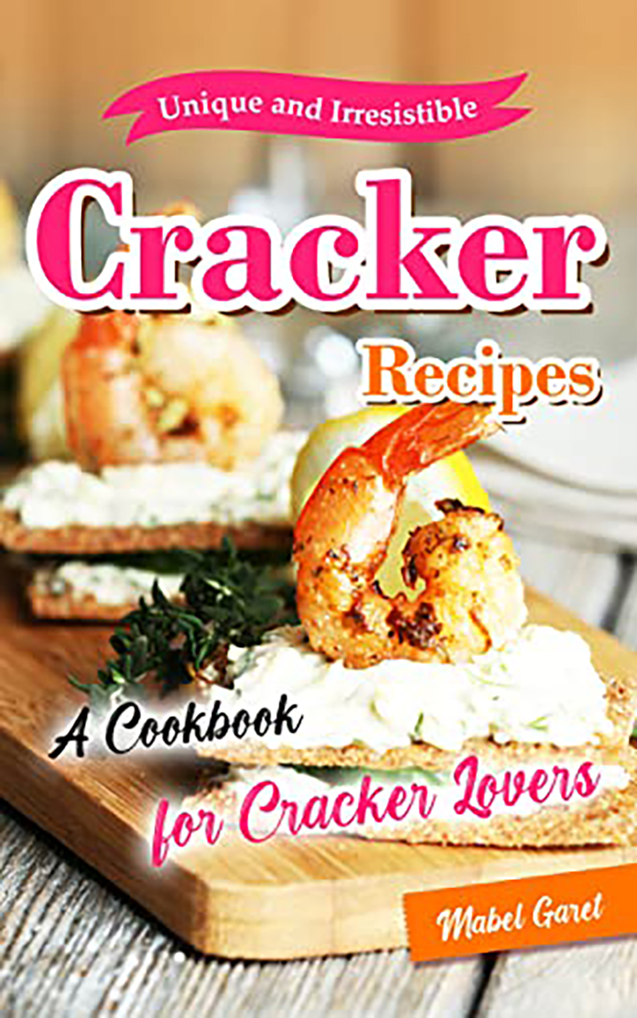Unique and Irresistible Cracker Recipes