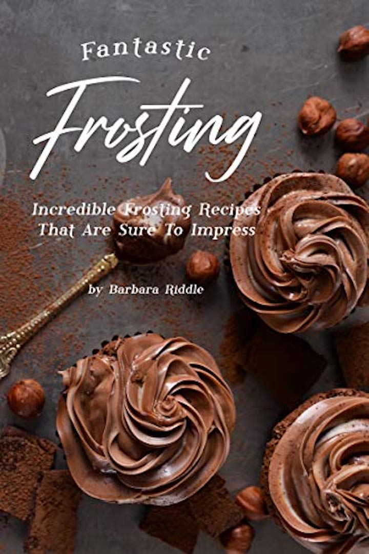 Fantastic Frosting Recipe Book