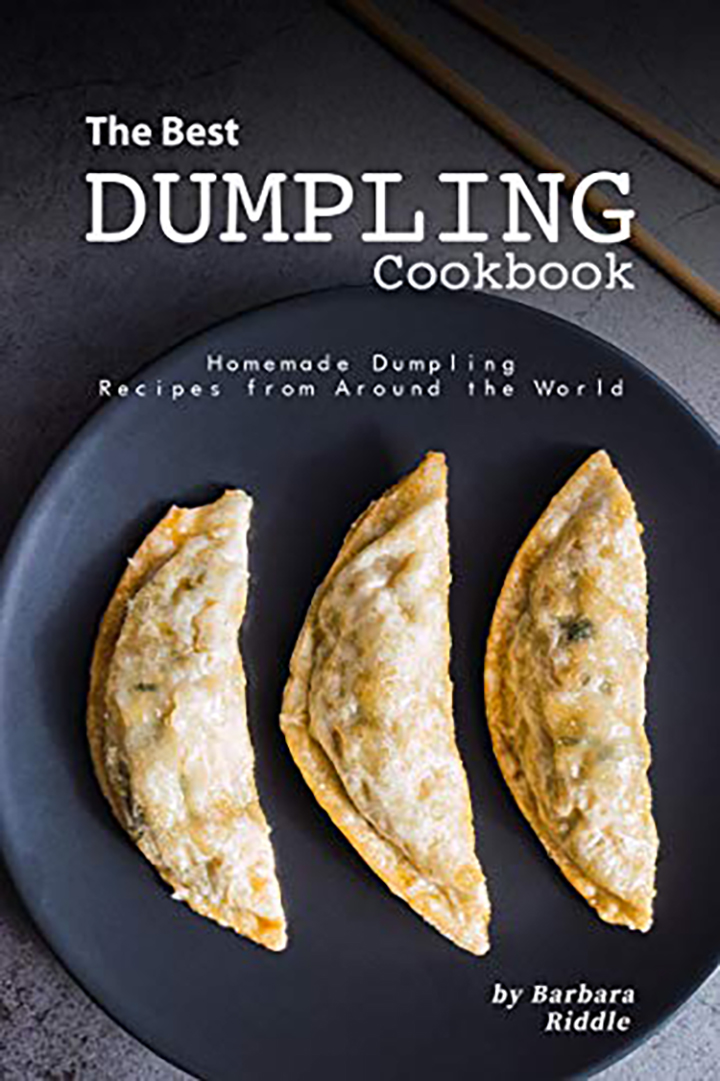 The Best Dumpling Cookbook