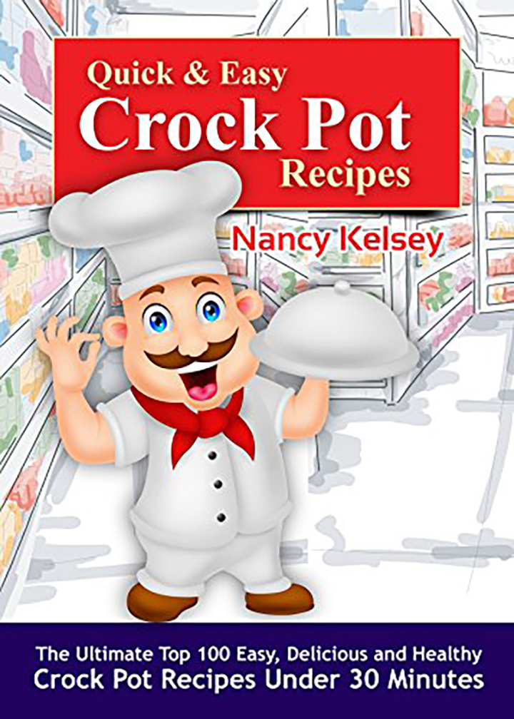 Quick & Easy Crock Pot Recipes: Top 100 Easy, Delicious, and Healthy ...