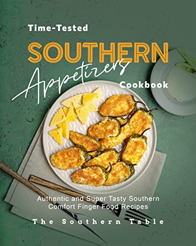 Time-Tested Southern Appetizers Cookbook
