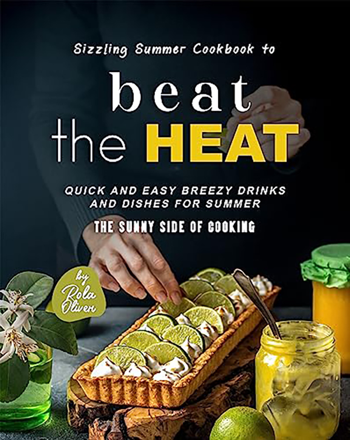 Sizzling Summer Cookbook to Beat the Heat