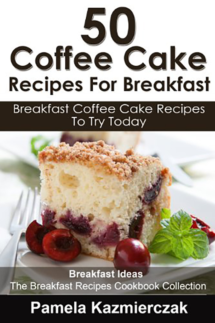 50 Coffee Cake Recipes For Breakfast