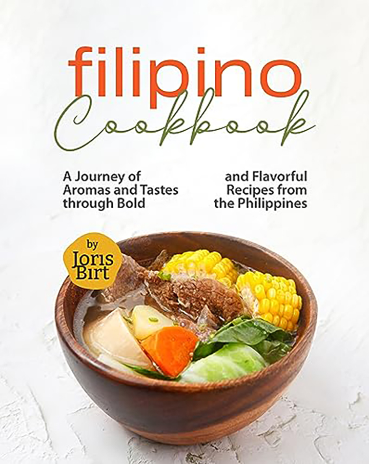Filipino Cookbook: A Journey of Aromas and Tastes through Bold and ...