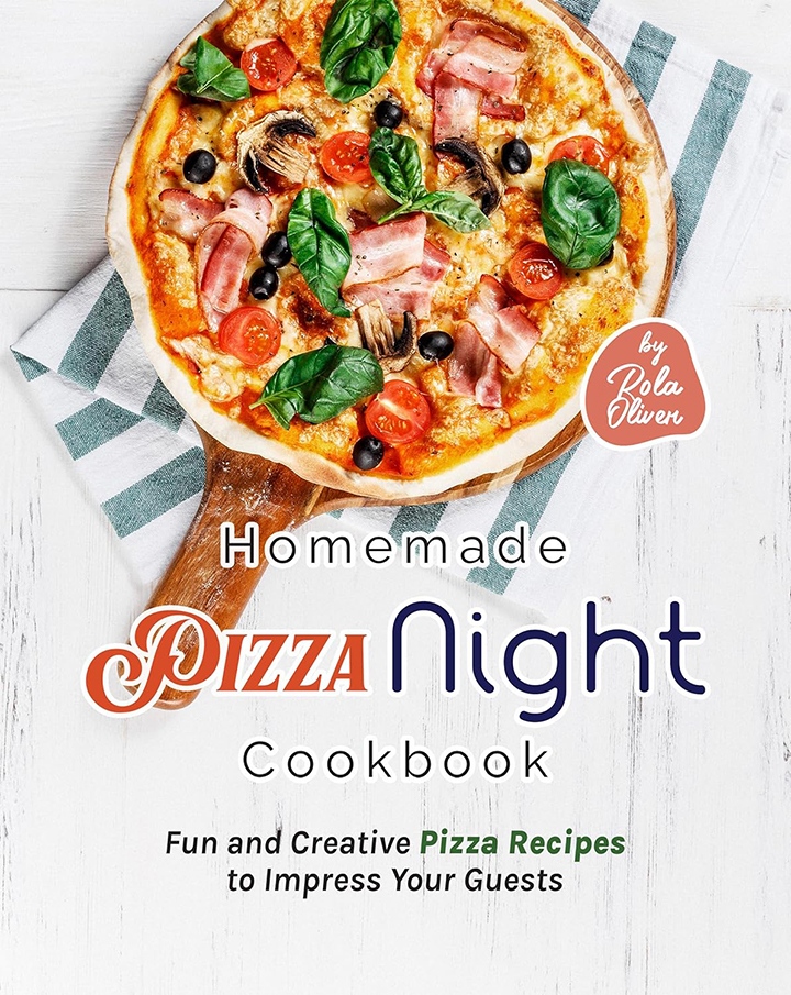 Homemade Pizza Night Cookbook
