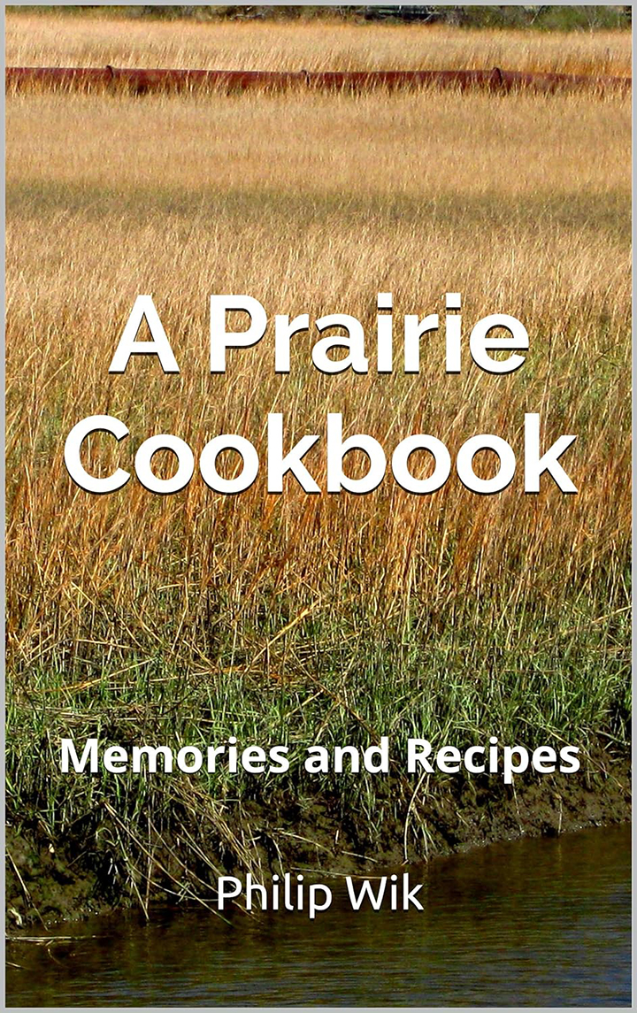 A Prairie Cookbook: Memories and Recipes