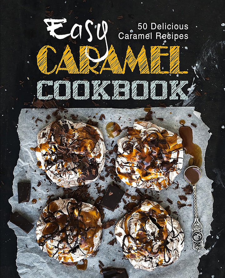 Easy Caramel Cookbook