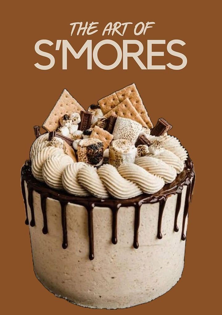 THE ART OF S’MORES
