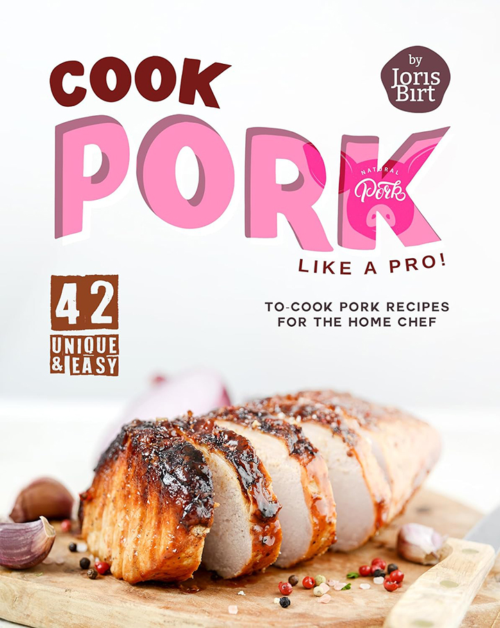 Cook Pork Like A Pro