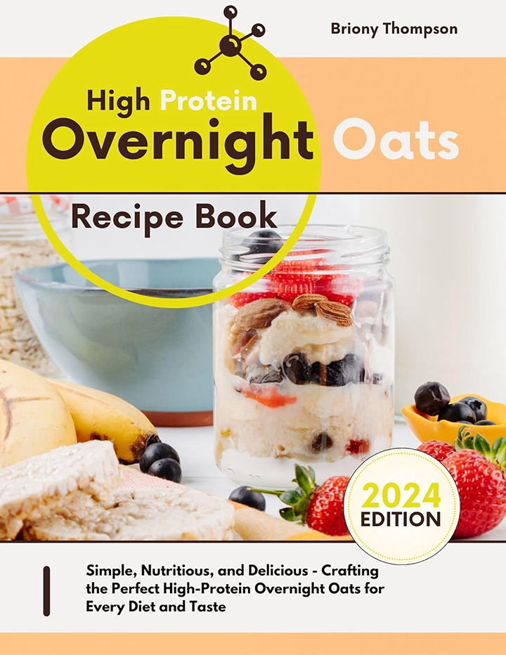 High Protein Overnight Oats Recipe Book