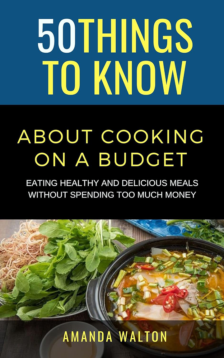 50 Things to Know about Cooking on a Budget