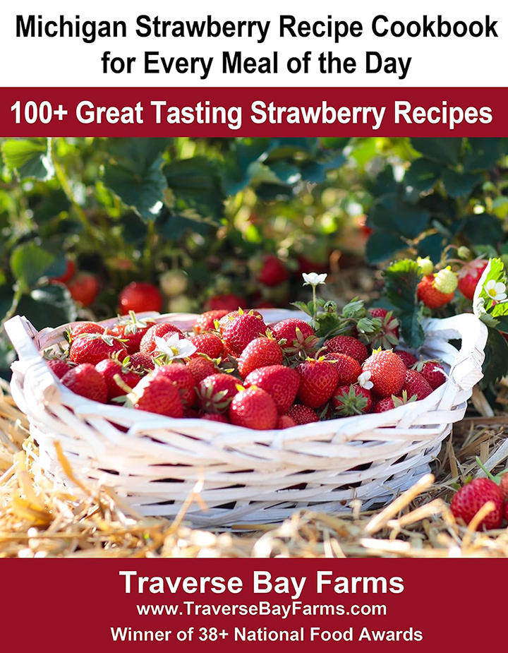 Michigan Strawberry Recipe Cookbook for Every Meal of the Day