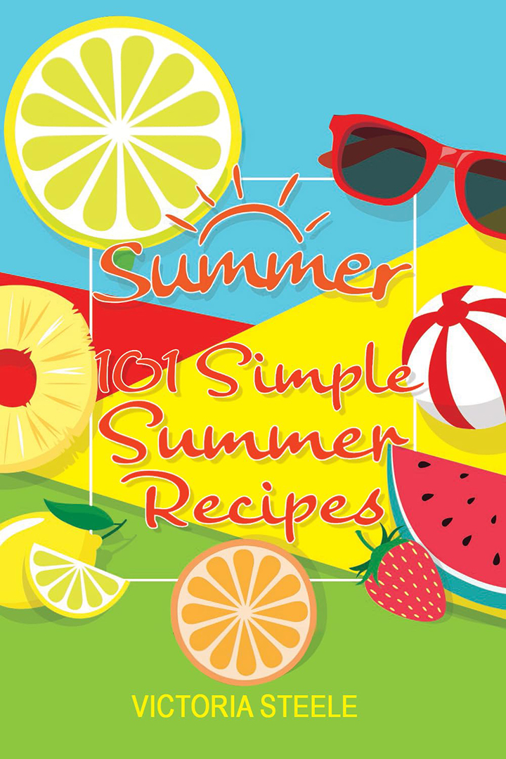 101 Simple Summer Recipes