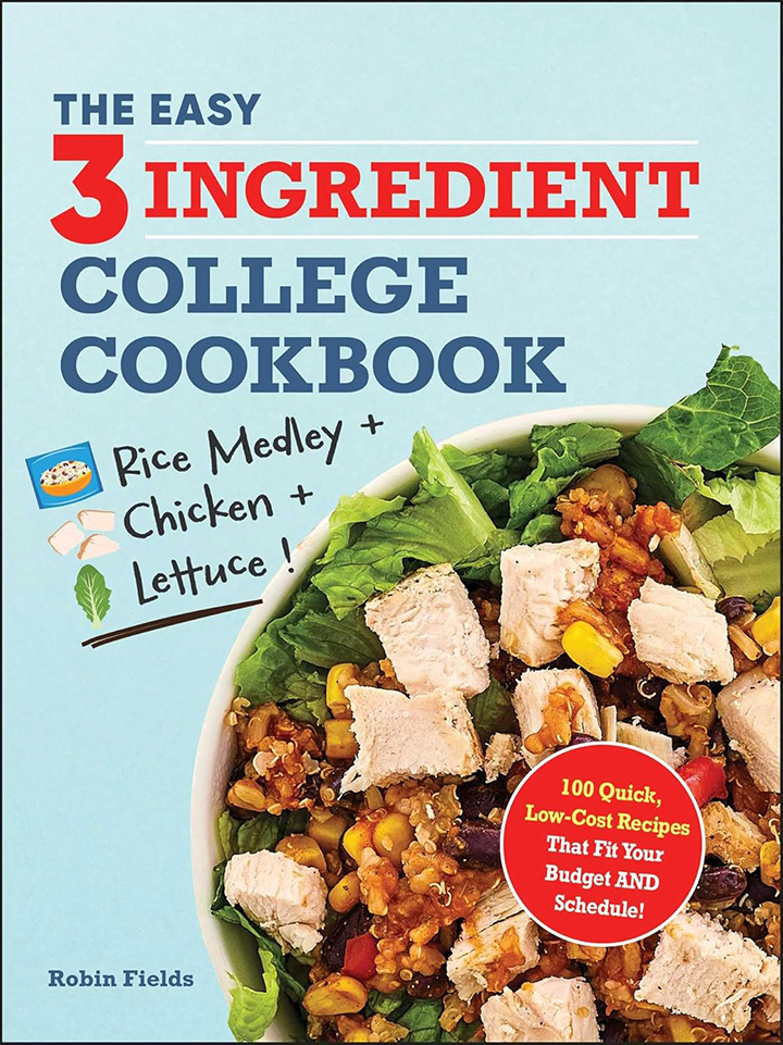 The Easy Three-Ingredient College Cookbook