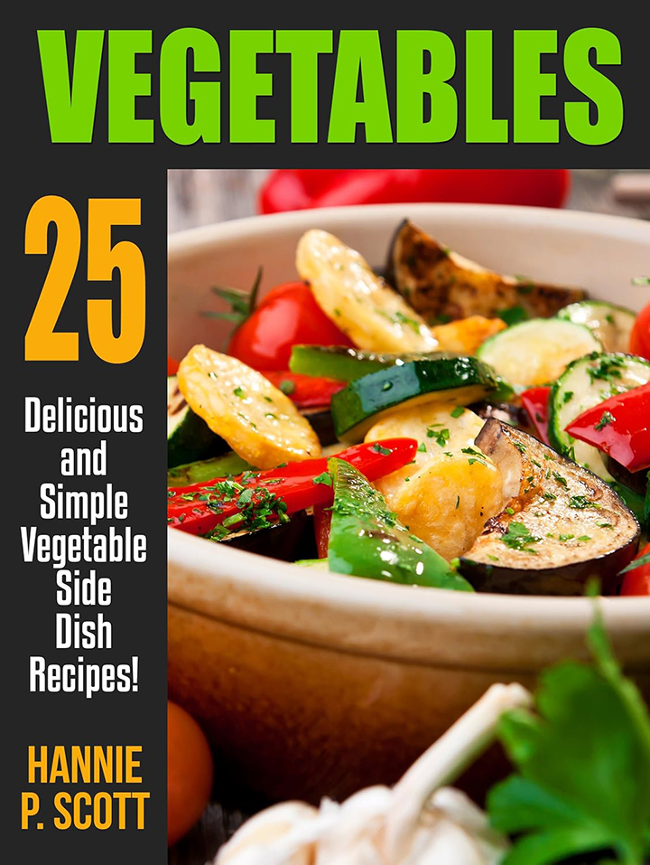 25 Delicious and Simple Vegetable Side Dish Recipes