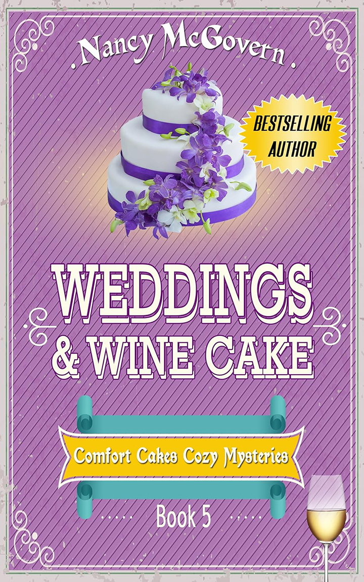 Weddings & Wine Cake: A Culinary Cozy Mystery