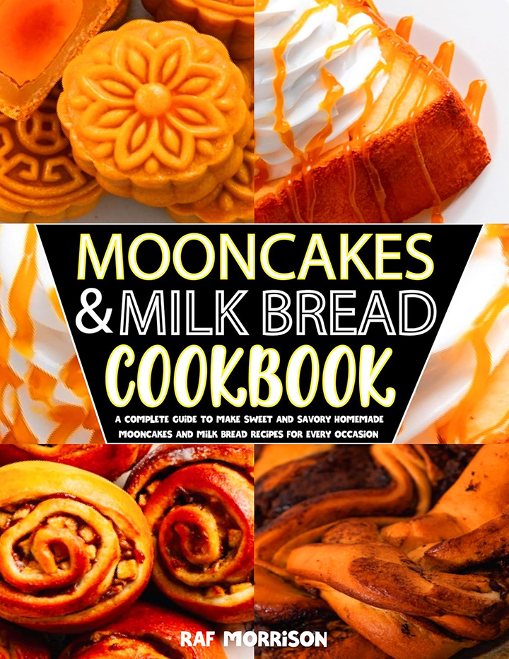 Mooncakes & Milk Bread Cookbook