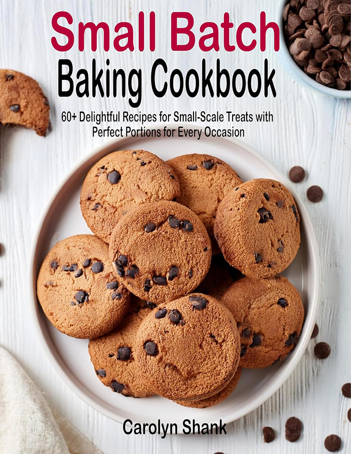 Small Batch Baking Cookbook