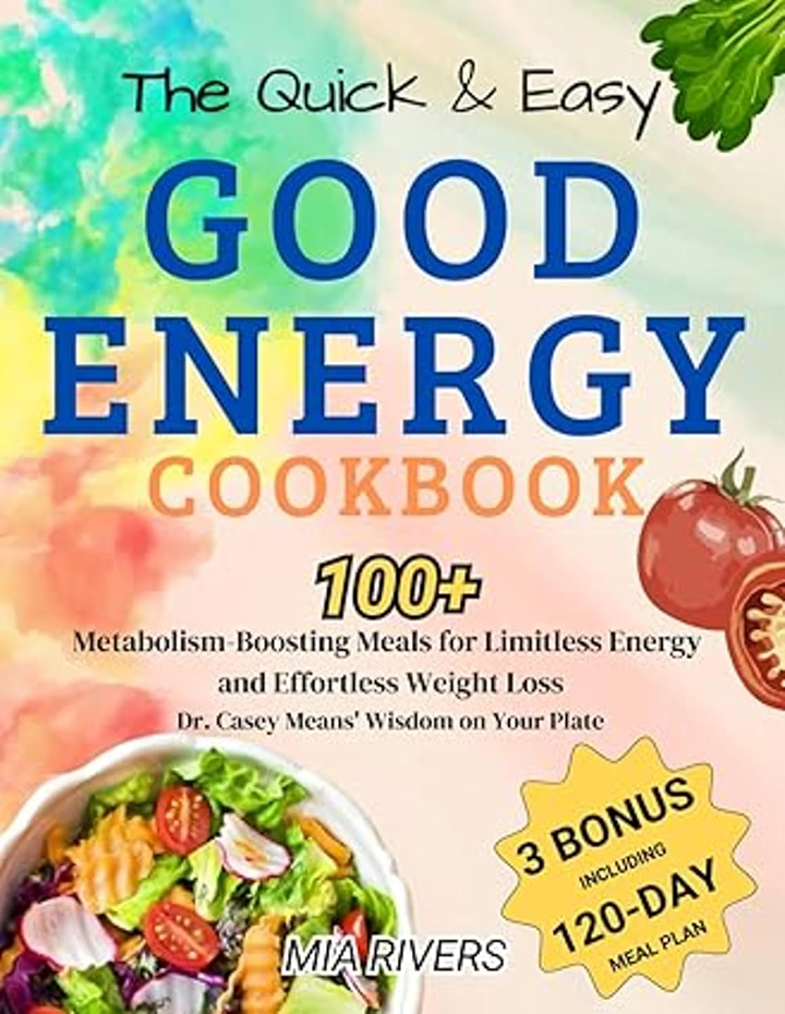 The Quick And Easy Good Energy Cookbook For Beginners