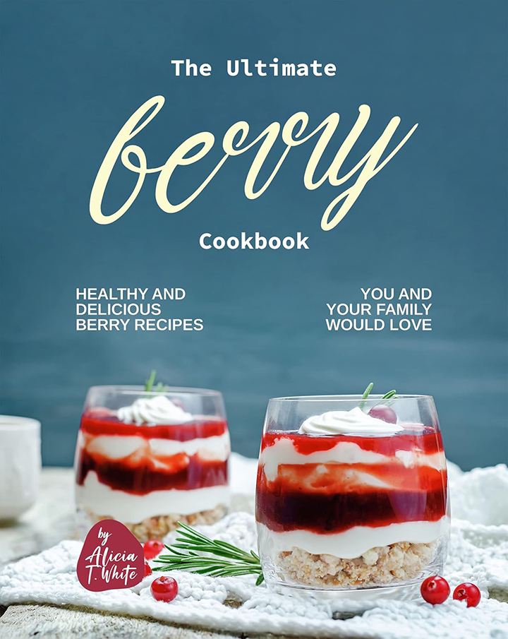 The Ultimate Berry Cookbook