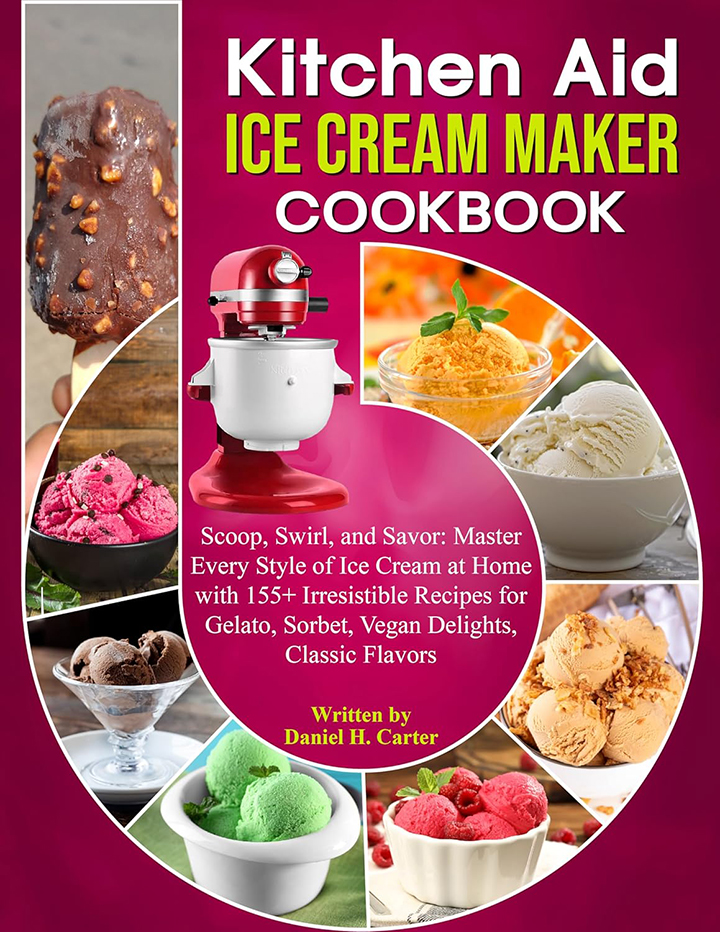 Kitchen Aid Ice Cream Maker Cookbook
