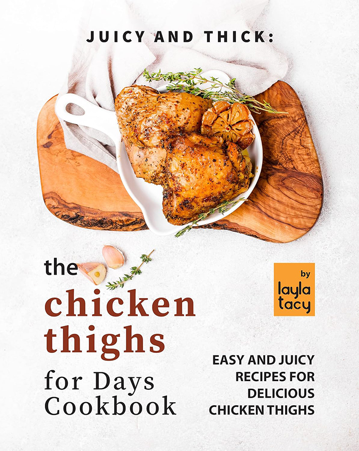 Juicy and Thick: The Chicken Thighs