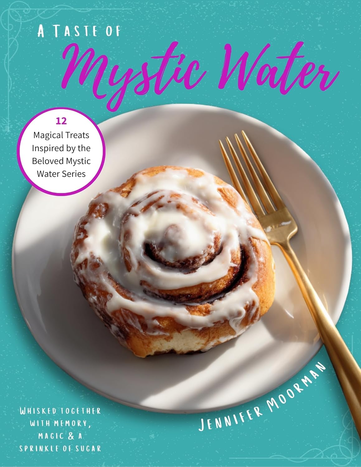 A Taste of Mystic Water: A Cozy Literary Cookbook for Book Lovers
