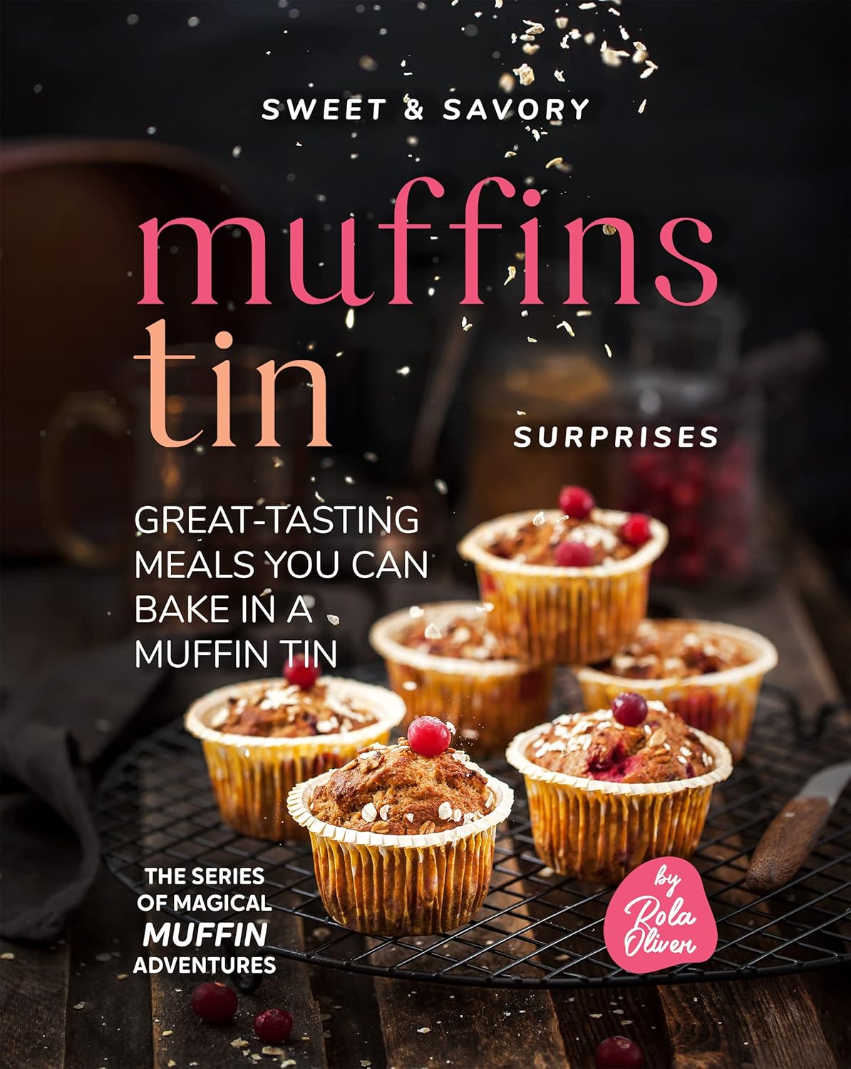 Sweet & Savory Muffin Tin Surprises