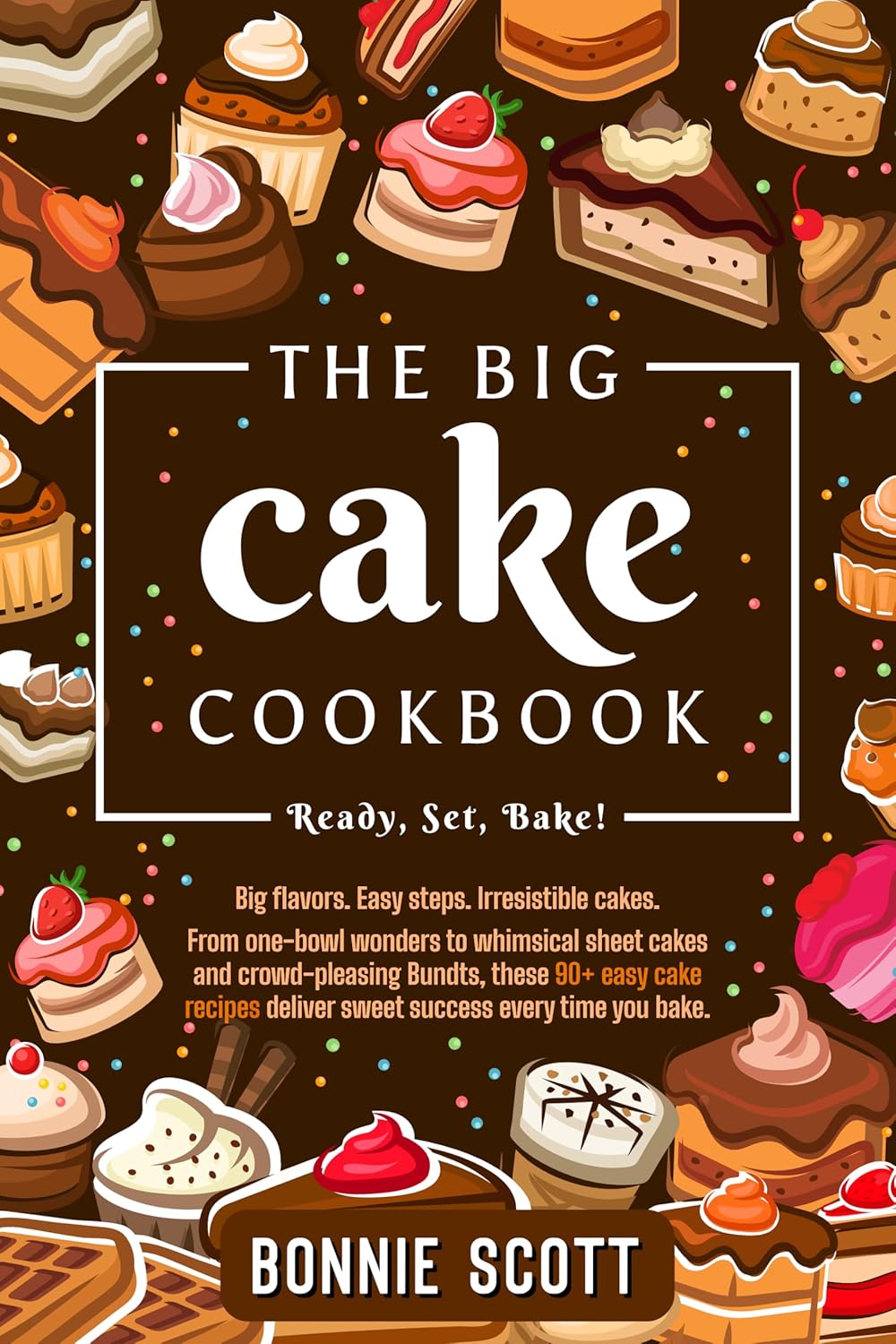 The Big Cake Cookbook